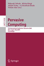 Pervasive Computing 7th International Conference, Pervasive 2009, Nara, Japan, May 11-14, 2009, Proc Reader